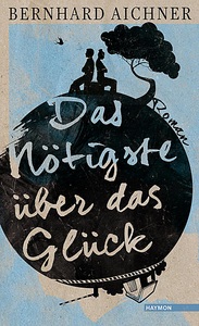 undefined, Das Nötigste über das Glück, Das Nötigste über das Glück