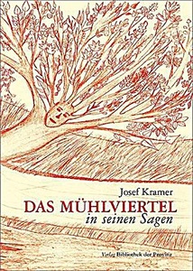 undefined, Das Mühlviertel in seinen Sagen, Das Mühlviertel in seinen Sagen