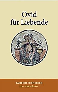 undefined, Ovid für Liebende, Ovid für Liebende