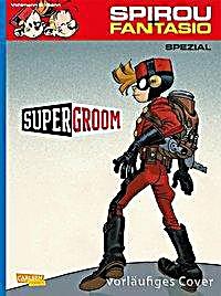 Spirou und Fantasio Spezial: Supergroom