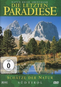 undefined, Schätze der Natur, 1 DVD, Die letzten Paradiese - Südtirol