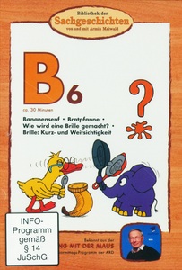 undefined, Bibliothek der Sachgeschichten - B6, Bananensenf / Bratpfanne / Brille, 1 DVD, 