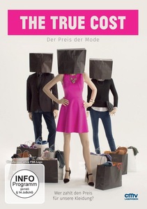 CMV Laservision, The True Cost - Der Preis der Mode, The True Cost - Der Preis der Mode