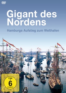 undefined, Gigant des Nordens, 1 DVD, Gigant des Nordens - Hamburgs Aufstieg zum Welthafen