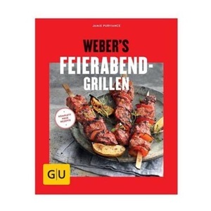 Weber, Weber´s Feierabend-Grillen Grill Zubehör, Weber's Feierabend-Grillen: Mit kostenloser App zum Sammeln Ihrer Lieblingsrezepte