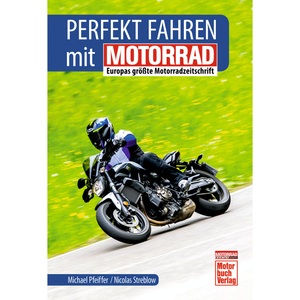 undefined, Perfekt fahren mit MOTORRAD, Perfekt fahren mit MOTORRAD: Europas größte Motorradzeitschrift