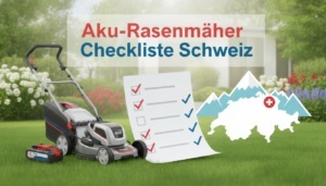 Akku-Rasenmäher Checkliste Schweiz