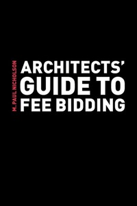 Taylor & Francis Ltd., Architects' Guide to Fee Bidding, 