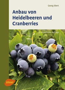 Ulmer, Eugen, Anbau von Heidelbeeren und Cranberries, Anbau von Heidelbeeren und Cranberries