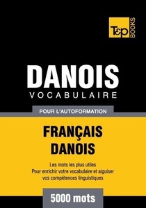 T & P Books HK Limited, Vocabulaire Français-Danois pour l'autoformation - 5000 mots, 