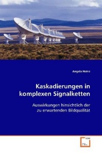 undefined, Kaskadierungen in komplexen Signalketten, Heinz Angela: Kaskadierungen in komplexen Signalketten