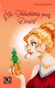 Via tolino media, Ein Froschkönig zum Dessert, Ein Froschkönig zum Dessert