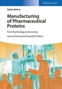 Wiley-VCH, Manufacturing of Pharmaceutical Proteins, 