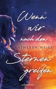 Ueberreuter Verlag, Wenn wir nach den Sternen greifen, 