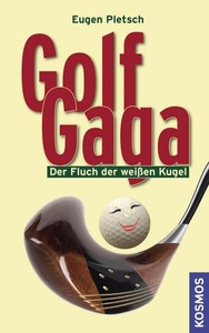 undefined, Golf Gaga, Golf Gaga: Der Fluch der weißen Kugel