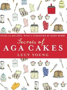 Ebury Publishing, The Secrets of Aga Cakes, 