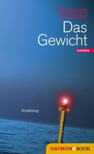 Haymon Verlag, Das Gewicht, Das Gewicht