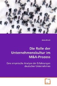 undefined, Die Rolle der Unternehmenskultur im M, Brack Anna: Die Rolle der Unternehmenskultur im M