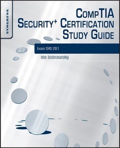 Elsevier Science & Techn., CompTIA Security+ Certification Study Guide, 