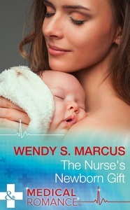 HarperCollins, The Nurse's Newborn Gift (Mills & Boon Medical) (Nurses to Brides, Book 2), 