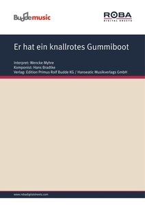 ROBA Musikverlage, Er hat ein knallrotes Gummiboot, Er hat ein knallrotes Gummiboot