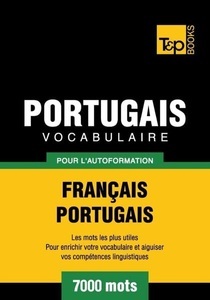 T & P Books HK Limited, Vocabulaire Français-Portugais pour l'autoformation - 7000 mots, 