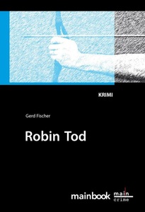 mainbook Verlag, Robin Tod: Frankfurt-Krimi, Robin Tod: Frankfurt-Krimi / Frankfurt-Krimis Bd.4