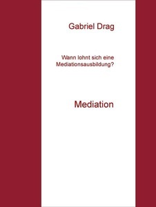 Books on Demand, Wann lohnt sich eine Mediationsausbildung?, 