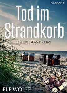 Klarant, Tod im Strandkorb. Ostfrieslandkrimi, Tod im Strandkorb / Henriette Honig ermittelt Bd.7