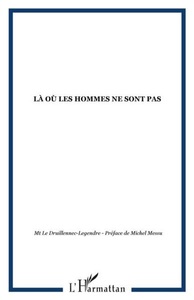 Harmattan, La ou les hommes ne sont pas, 