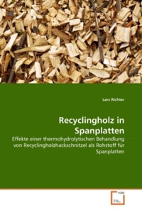 undefined, Recyclingholz in Spanplatten, Richter, L: Recyclingholz in Spanplatten