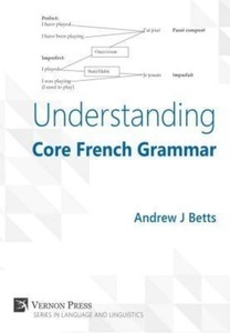 Vernon Art and Science Inc., Understanding Core French Grammar, 