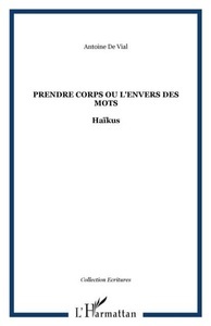 Harmattan, Prendre corps ou l'envers des mots, 
