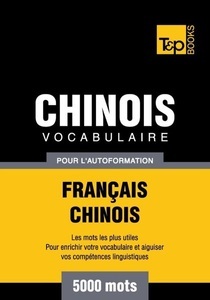 T & P Books HK Limited, Vocabulaire Français-Chinois pour l'autoformation - 5000 mots, 