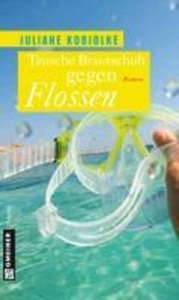 Gmeiner-Verlag, Tausche Brautschuh gegen Flossen, Tausche Brautschuh gegen Flossen / Tausche ... Bd.1