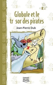 Editions Michel Quintin, Globule 4 - Globule et le tresor des pirates, 