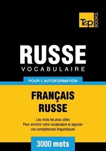T & P Books HK Limited, Vocabulaire Français-Russe pour l'autoformation - 3000 mots, 