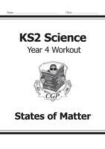 Coordination Group Publications Ltd (CGP), KS2 Science Year Four Workout: States of Matter, KS2 Science Year 4 Workout: States of Matter