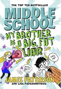 Random House Children's Books, Middle School: My Brother Is a Big, Fat Liar, 