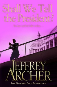 undefined, Shall We Tell the President?, Archer, J: Shall We Tell the President?