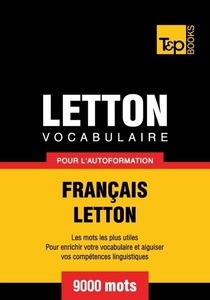 T & P Books HK Limited, Vocabulaire Français-Letton pour l'autoformation - 9000 mots, 