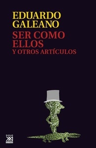 Siglo XXI España, Ser como ellos y otros artículos, 