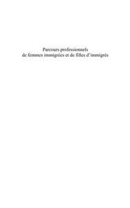 Harmattan, Parcours professionnels de femmes immigrees et de filles..., 