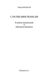 Harmattan, L'outre-mer francais - evolution institu, 