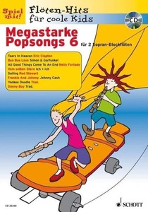 undefined, Megastarke Popsongs, 2 Sopran-Blockflöten, m. Audio-CD. H.6, Megastarke Popsongs 6/m. CD