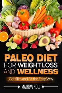 Zenstone Publishing, LLC, Paleo Diet for Weight Loss and Wellness, 