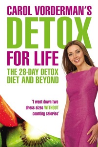 Random House Children's Books, Carol Vorderman's Detox for Life: The 28 Day Detox Diet and Beyond, 