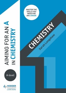 Hodder Education, Aiming for an A in A-level Chemistry, 