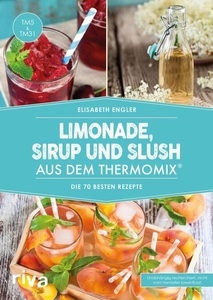 riva Verlag, Limonade, Sirup und Slush aus dem Thermomix®, 