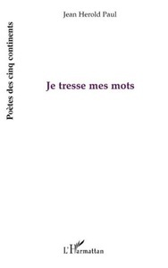 Harmattan, Je tresse mes mots, 